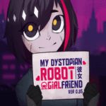 my-dystopian-robot-girlfriend